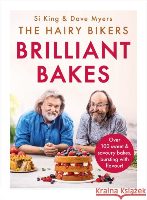 The Hairy Bikers’ Brilliant Bakes: Over 100 delicious bakes, bursting with flavour! Hairy Bikers 9781841884332 Orion Publishing Co