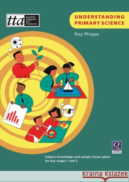 Understanding Primary Science Phipps, Roy 9781841900162