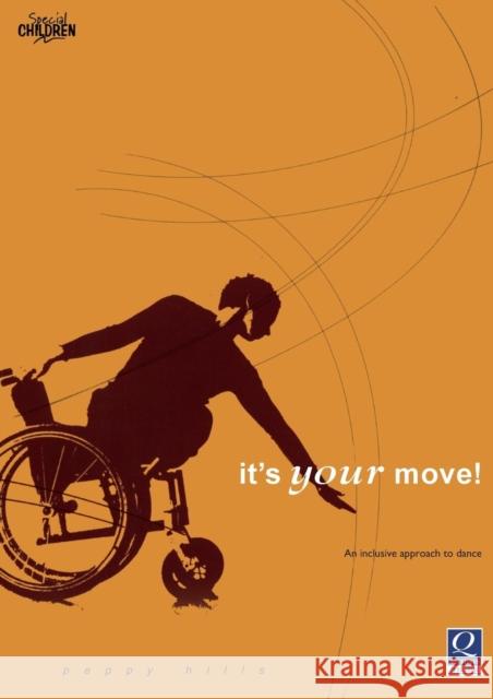 It's Your Move: An Inclusive Approach to Dance Hills, Peppy 9781841900971 Questions Publishing Co Ltd