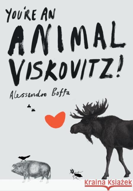 You're An Animal, Viskovitz! Alessandro Boffa, John Casey 9781841954936 Canongate Books