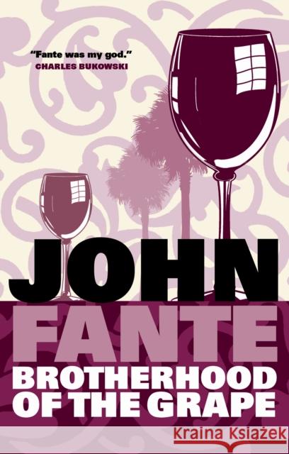 Brotherhood Of The Grape John Fante 9781841956190