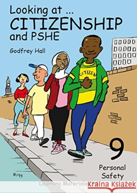 Looking at Citizenship and PHSE: Personal Safety Godfrey Hall 9781841983127 Learning Materials Ltd