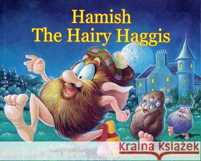Hamish the Hairy Haggis A  K Paterson 9781842040812 0