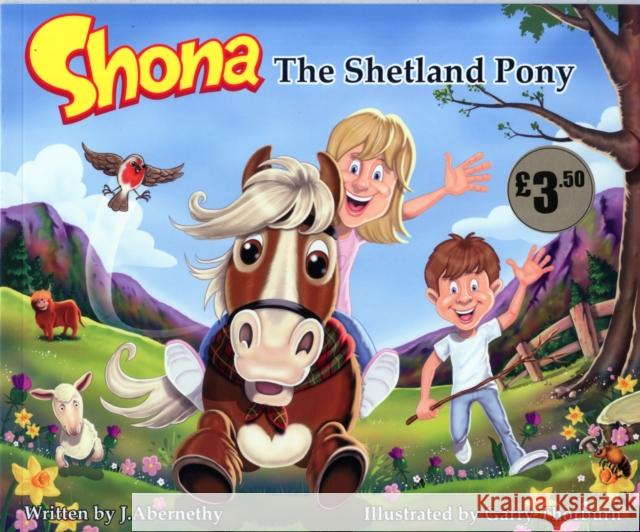 Shona the Shetland Pony J. Abernethy, Garry Thorburn 9781842042519 Lomond Books