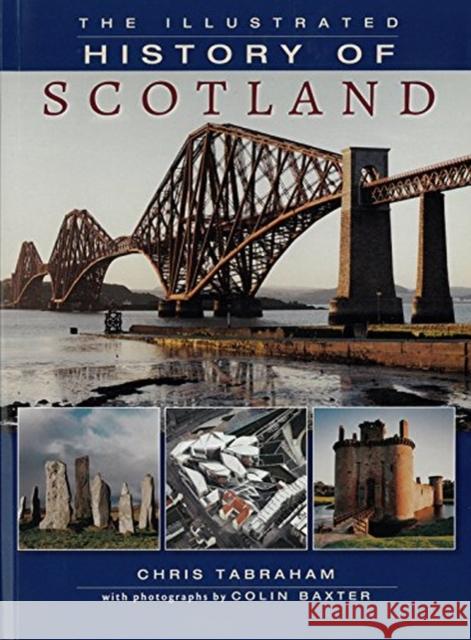 Illustrated History of Scotland Chris Tabraham 9781842046203 Lomond Books