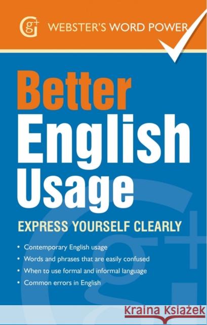 Better English Usage: Express Yourself Clearly Betty Kirkpatrick 9781842057605 The Gresham Publishing Co. Ltd