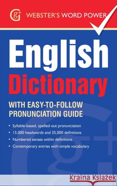Webster's Word Power English Dictionary: With Easy-to-Follow Pronunciation Guide and IPA Betty Kirkpatrick 9781842057629