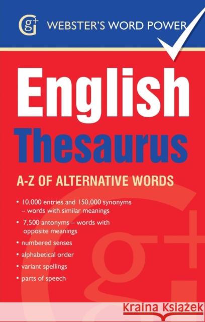 Webster's Word Power English Thesaurus: A-Z of Alternative Words Betty Kirkpatrick   9781842057636