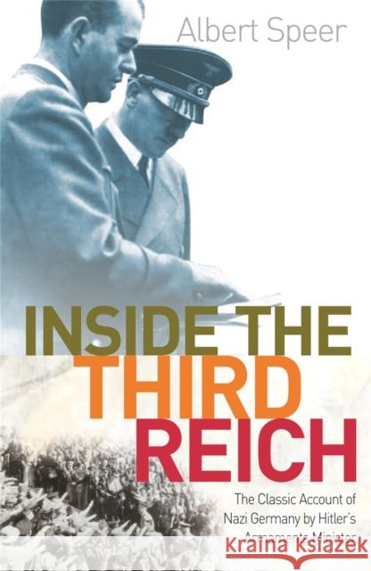 Inside The Third Reich: The Classic Account of Nazi Germany by Hitler's Armaments Minister Albert Speer 9781842127353 Orion Publishing Co