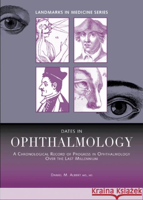 Dates in Ophthalmology D. Albert Daniel M. Albert 9781842141137