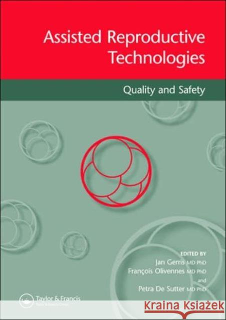 Assisted Reproductive Technologies: Quality and Safety Gerris, Jan 9781842143131 Taylor & Francis Group