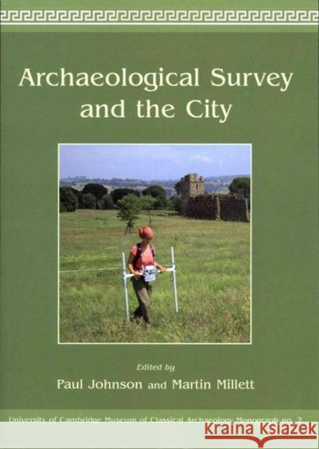 Archaeological Survey and the City Paul Johnson 9781842175095 0