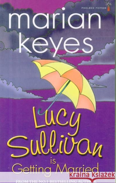 Lucy Sullivan is Getting Married Marian Keyes 9781842234761