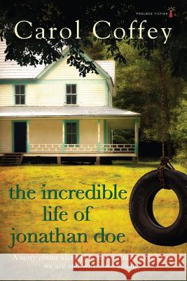 The Incredible Life of Jonathan Doe Carol Coffey 9781842235157