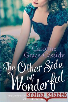 The Other Side of Wonderful Caroline Grace-Cassidy 9781842235447 Poolbeg Press Ltd