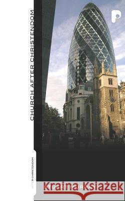 Church After Christendom Williams Stuart Murray 9781842272923