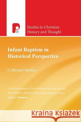 Infant Baptism in Historical Perspective: Collected Studies David F Wright 9781842274644 Send The Light