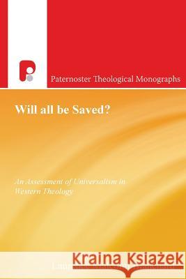 Will All be Saved?: An Assessment of Universalism in Western Theology Laurence Malcolm Blanchard 9781842278048 Send The Light