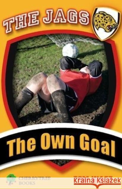 The Own Goal Tom Watt 9781842348192