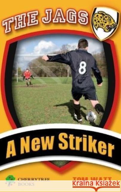 A New Striker Tom Watt 9781842348970