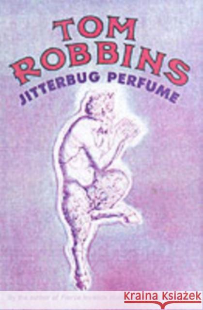 Jitterbug Perfume Tom Robbins 9781842430354
