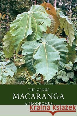 The Genus Macaranga - A Prodromus Whitmore, Timothy C. 9781842460924