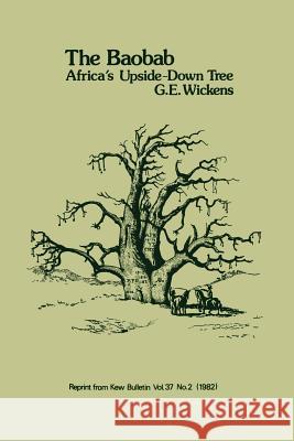 Baobab - Africa's Upside-Down Tree Wickens, G. E. 9781842461259 Royal Botanic Gardens Kew