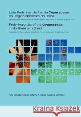 Preliminary List of the Cyperaceae in Northeastern Brazil Araújo, A. C. 9781842462041 Royal Botanic Gardens Kew
