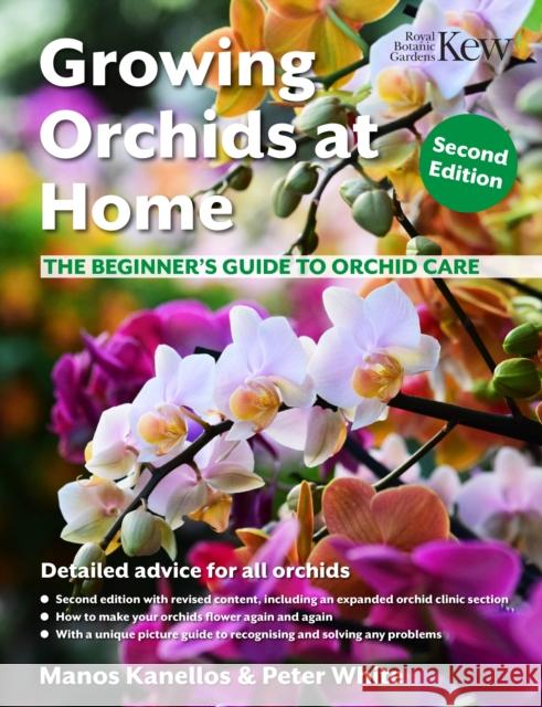 Growing Orchids at Home: The Beginner's Guide to Orchid Care Peter White 9781842468074