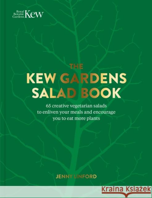 The Kew Gardens Salad Book Jenny Linford 9781842468333 Royal Botanic Gardens Kew