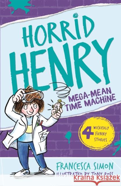 Mega-Mean Time Machine: Book 13 Francesca Simon 9781842550694