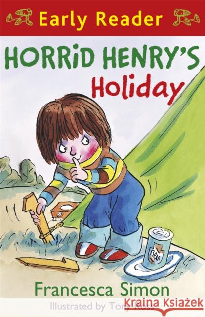 Horrid Henry Early Reader: Horrid Henry's Holiday: Book 3 Francesca Simon 9781842557235 0