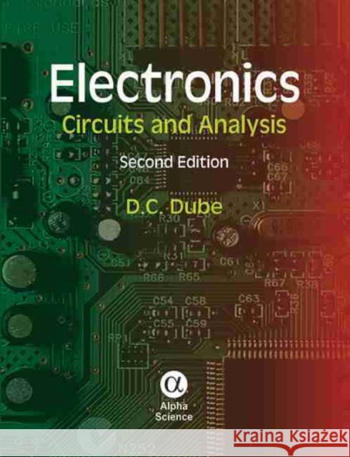 Electronics: Circuits and Analysis D.C. Dube 9781842657553