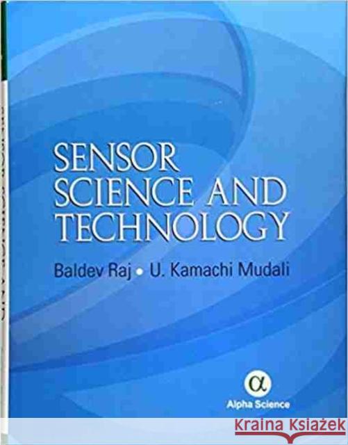 Sensor Science and Technology U. Kamachi Mudali Baldevraj 9781842659403 Alpha Science International Ltd