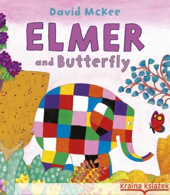 Elmer and Butterfly David McKee 9781842709382