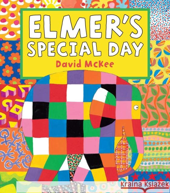 Elmer's Special Day David McKee 9781842709856