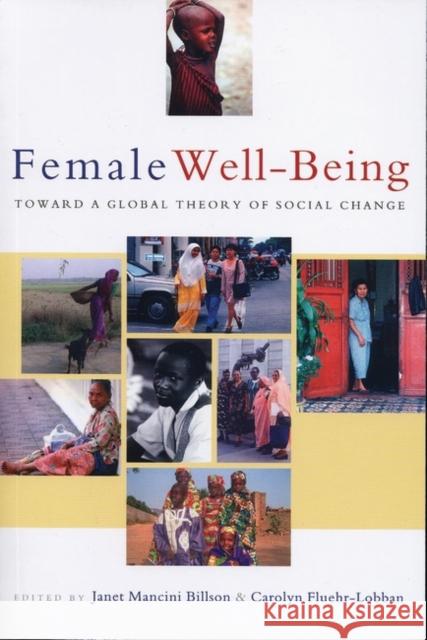 Female Well-Being: Toward a Global Theory of Social Change Fluehr-Lobban, Carolyn 9781842770092 Zed Books