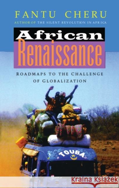 African Renaissance: Roadmaps to the Challenge of Globalization Cheru, Fantu 9781842770863