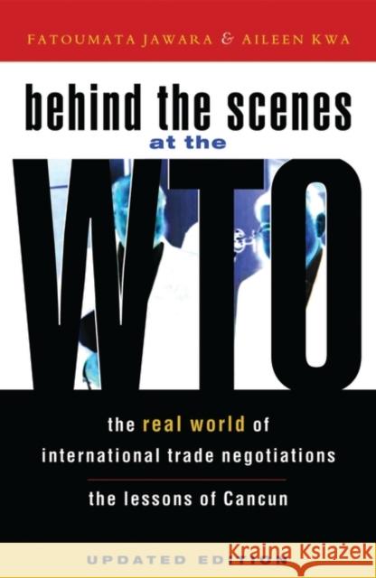 Behind the Scenes at the Wto: The Real World of International Trade Negotiations Jawara, Fatoumata 9781842775332 0