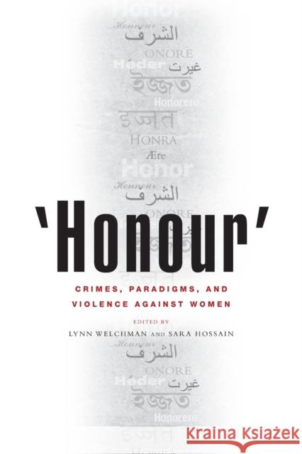 'Honour': Crimes, Paradigms, and Violence Against Women Welchman, Lynn 9781842776278 Zed Books