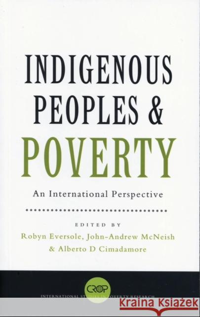 Indigenous Peoples and Poverty: An International Perspective Eversole, Robyn 9781842776797 Zed Books