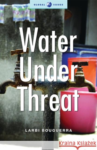 Water under Threat Larbi Bouguerra 9781842777053 Bloomsbury Publishing PLC