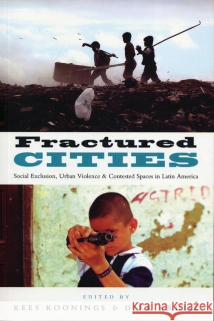 Fractured Cities: Social Exclusion, Urban Violence and Contested Spaces in Latin America Leeds, Doctor Elisabeth 9781842777312 0