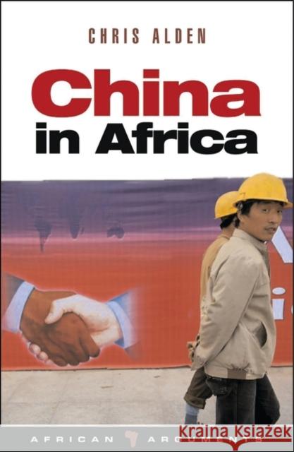 China in Africa Chris Alden 9781842778630 Zed Books