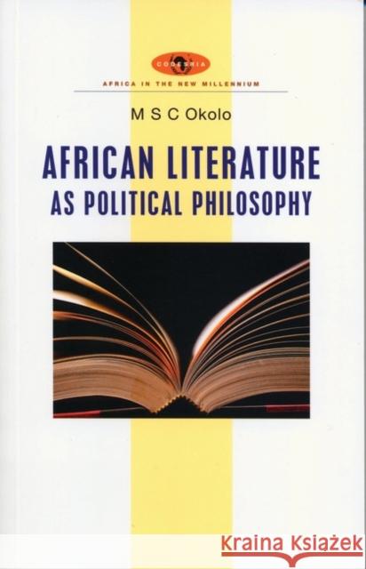 African Literature as Political Philosophy MS Okolo 9781842778951 0