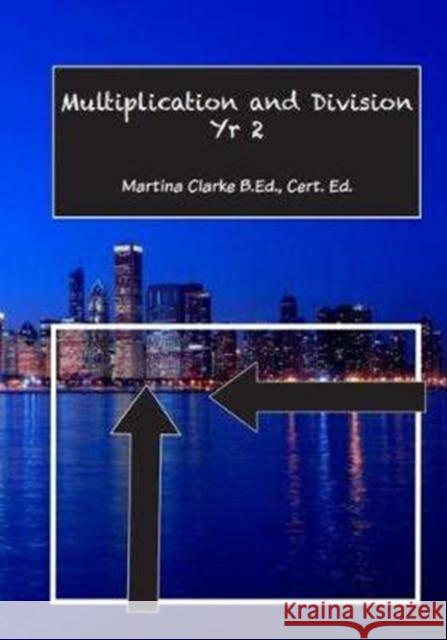 Multiplication and Division Year 2 Martina Clarke 9781842854457 GLMP Ltd