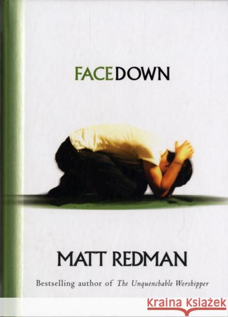 Facedown Matt Redman 9781842911884 Kingsway Publications