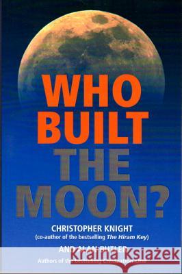 Who Built the Moon? Alan Butler Christopher Knight 9781842931639 Watkins Media