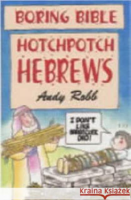 Hotchpotch Hebrews Andy Robb 9781842980408