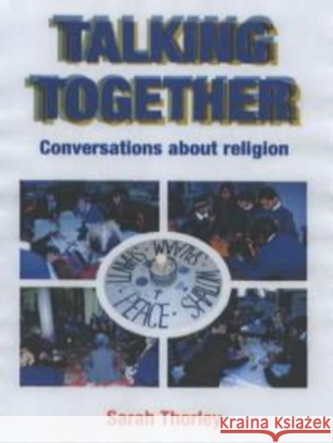 TALKING TOGETHER Sarah Thorley 9781842981108 JOHN HUNT PUBLISHING